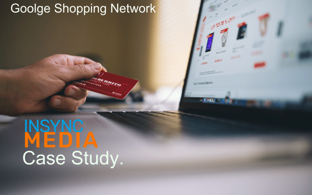 InSync Media eCommerce Case Study on the Google Shopping Network.